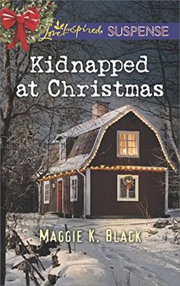 Kidnapped at Christmas by Maggie K. Black