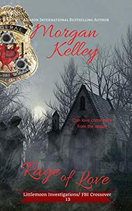 Rage of Love: A Littlemoon/FBI crossover (Littlemoon Investigations #13)