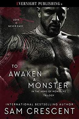 To Awaken a Monster (In the Arms of Monsters #1)