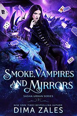 Smoke, Vampires, and Mirrors by Dima Zales