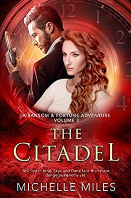 The Citadel: A Ransom & Fortune Adventure by Michelle Miles
