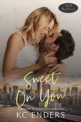 Sweet on You by K.C. Enders