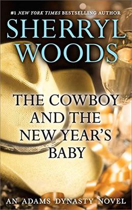 The Cowboy and the New Year's Baby by Sherryl Woods
