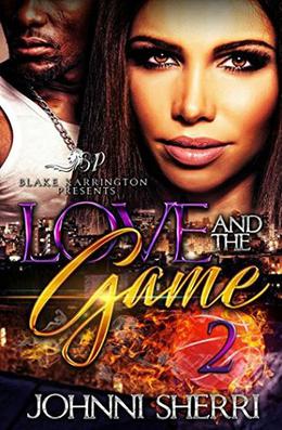 Love And The Game 2 by Johnni Sherri