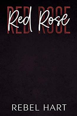 Red Rose by Rebel Hart