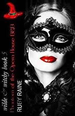Phantom of the Opera House B&B by Ruby Raine