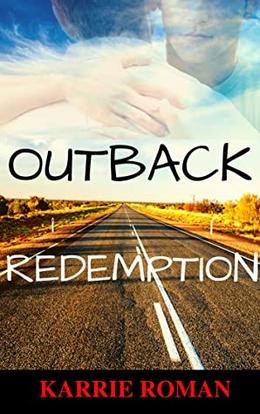 Outback Redemption by Karrie Roman