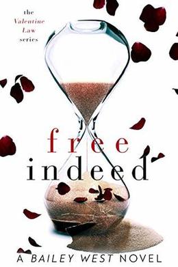 Free Indeed (The Valentine Law #2)