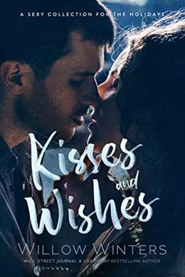 Kisses and Wishes by Willow Winters
