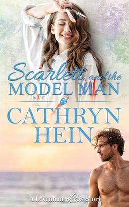 Scarlett and the Model Man by Cathryn Hein