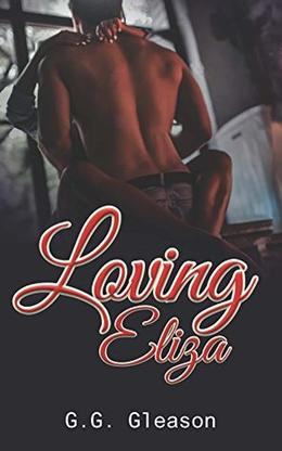 Loving Eliza by G.G. Gleason