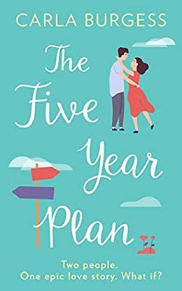 The Five-Year Plan by Carla Burgess