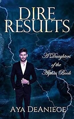 Dire Results by Aya DeAniege
