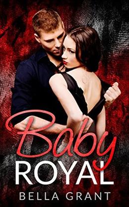 Royal Baby by Bella Grant
