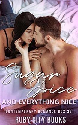 Sugar and Spice and Everything Nice Box Set  (6 Stories) by Piquette Fontaine