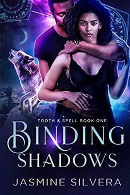 Binding Shadows (Tooth & Spell) by Jasmine Silvera
