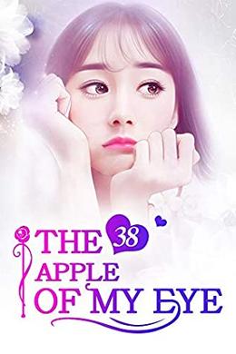 The Apple of My Eye 38: The Manipulator Behind The Scene  (The Apple of My Eye Series) by Mobo Reader, Rabbit Rabbit, Ludmila Lyu