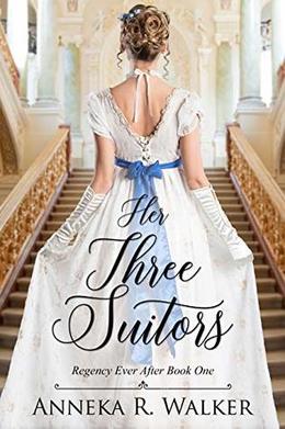 Her Three Suitors (Regency Ever After #1)