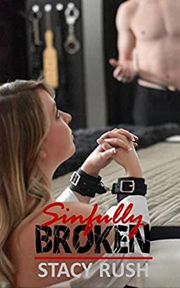 Sinfully Broken by Stacy Rush