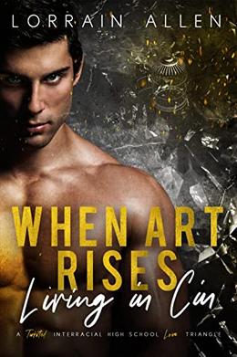 When Art Rises by Lorrain Allen