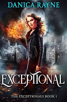 Exceptional by Danica Rayne