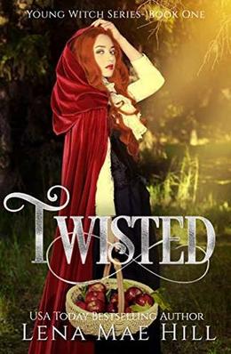 Twisted by Lena Mae Hill