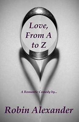 Love, From A to Z  (Novella) by Robin Alexander