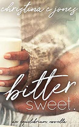 Bittersweet by Christina C. Jones