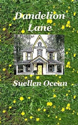 Dandelion Lane by Suellen Ocean