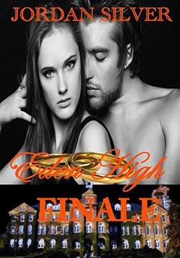 Eden High Finale by Jordan Silver