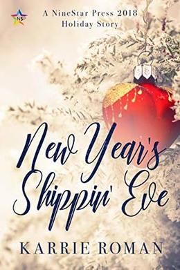 New Year's Shippin' Eve by Karrie Roman