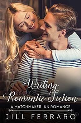 Writing Romantic Fiction (Matchmaker Inn #2)