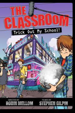 Trick Out My School! (Classroom #3)