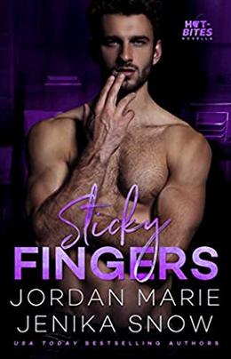 Sticky Fingers by Jordan Marie, Jenika Snow