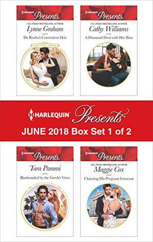 Harlequin Presents June 2018 - Box Set 1 of 2: Da Rocha's Convenient Heir / Blackmailed by the Greek's Vows / A Diamond Deal with Her Boss / Claiming His Pregnant Innocent by Lynne Graham, Tara Pammi, Cathy Williams, Maggie Cox