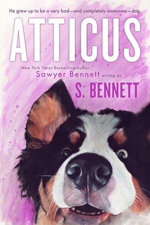 Atticus: A Woman’s Journey with the World’s Worst Behaved Dog by S. Bennett, Sawyer Bennett