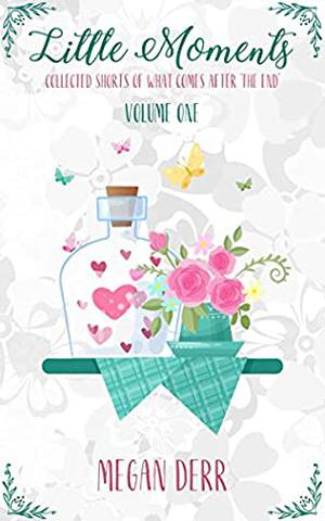 Little Moments: Volume One (Little Moments #1)