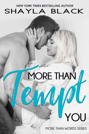 More Than Tempt You by Shayla Black