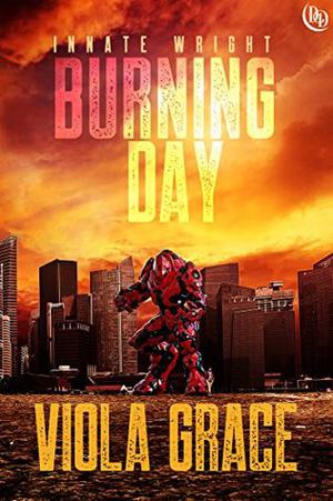 Burning Day by Viola Grace
