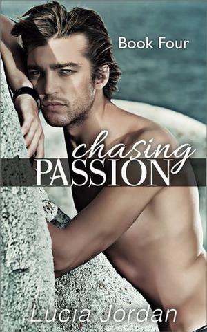 Chasing Passion Book 4 by Lucia Jordan