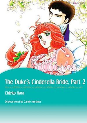 The Duke's Cinderella Bride 2 by Chieko Hara, Carole Mortimer