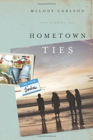 Hometown Ties by Melody Carlson