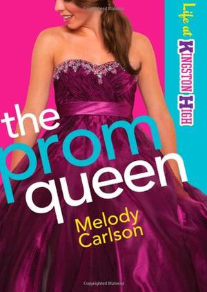 The Prom Queen by Melody Carlson