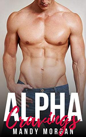 Alpha Cravings by Mandy Morgan