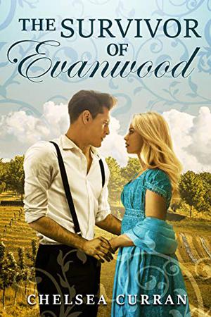 The Survivor of Evanwood by Chelsea Curran