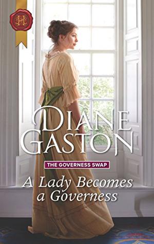 A Lady Becomes a Governess (The Governess Swap #1)