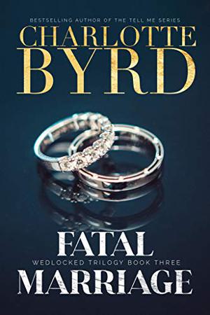 Fatal Marriage (Wedlocked Trilogy #3)