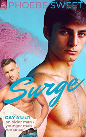 SURGE: An Older Man - Younger Man Gay Romance by Phoebe Sweet