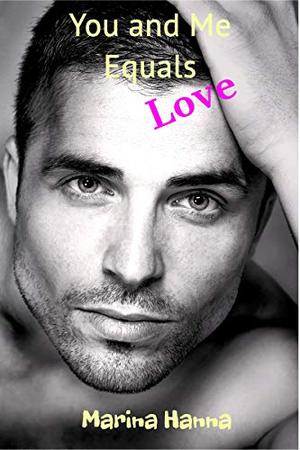 You and Me Equals Love by Marina Hanna