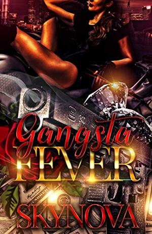 Gangsta Fever by Skynova